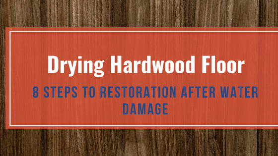 8 Steps For Drying Hardwood Floors Certified Restoration